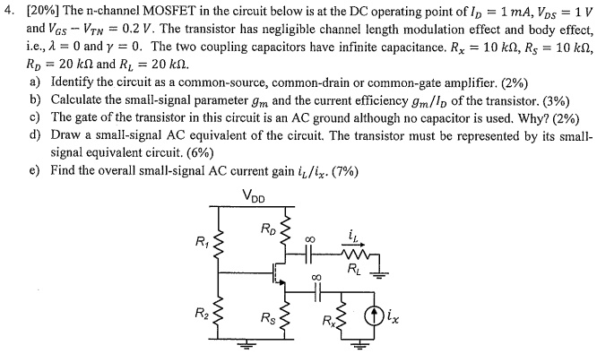 SOLVED: [20%] The n-channel MOSFET in the circuit below is at the DC ...