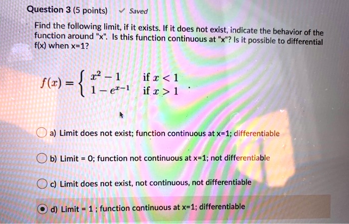 SOLVED: Question 3 (5 Points) Saved Find The Following Limit; If It ...