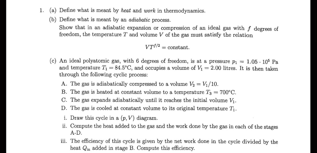 SOLVED: (a) Define what is meant by heat and work in thermodynamics. (b ...