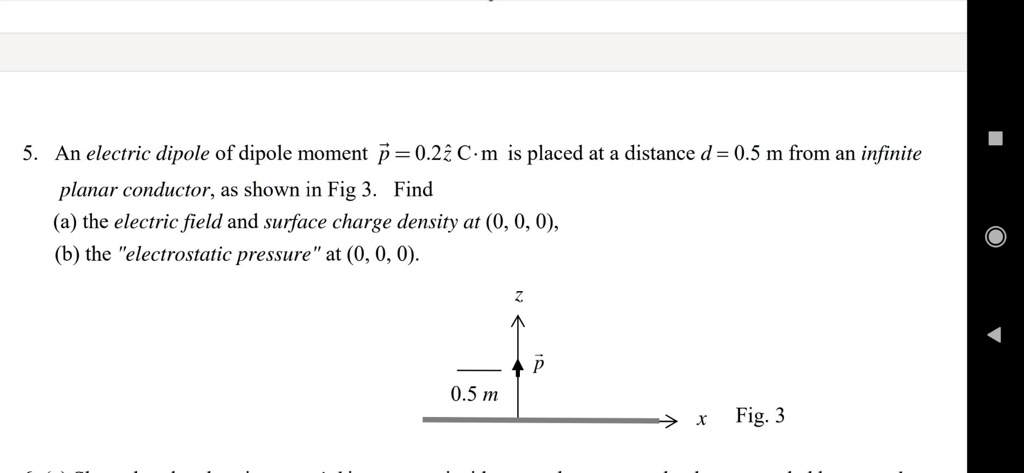 5. An electric dipole of dipole moment p⃗ = 0.2ẑ C·m is placed at a ...