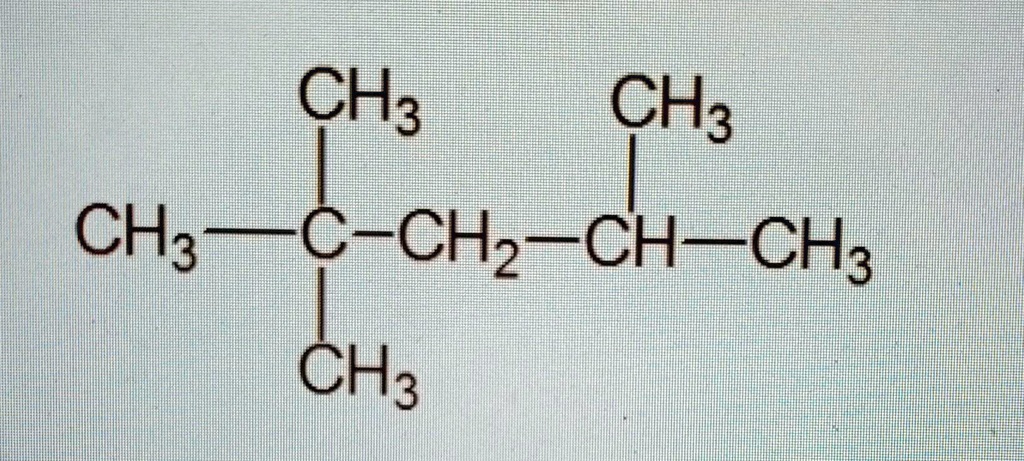 SOLVED: Name the structure CH3 CH3 CH3 C-CH2 CH-CH3 CH3