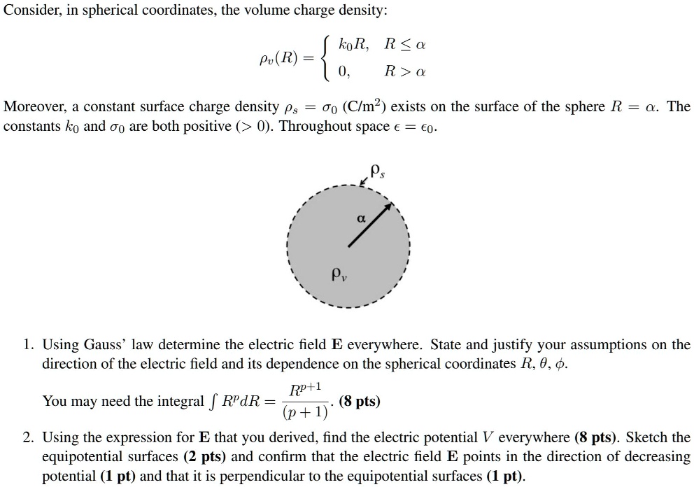 SOLVED: Consider, in spherical coordinates, the volume charge density ...