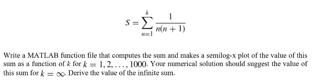 SOLVED: s = âˆ‘(n+1) n=1 Write a MATLAB function file that computes the ...