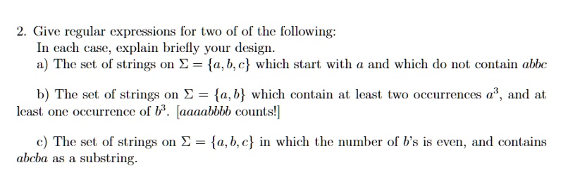 SOLVED: 2. Give regular expressions for two of the following: In each ...