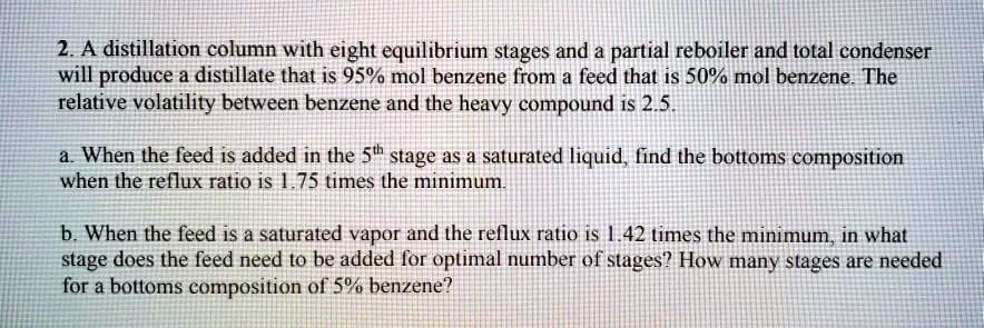 Relative Volatility Distillation Column SOLVED: A distillation column with eight equilibrium stages and a ...