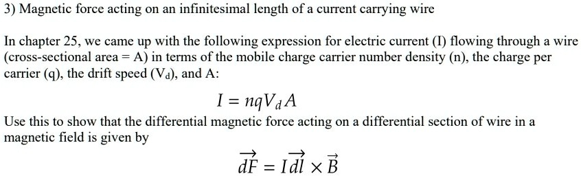 SOLVED: 3) Magnetic force acting on an infinitesimal length of a ...