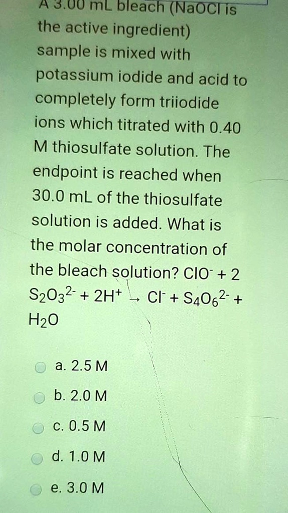 SOLVED A 3.0 mL bleach (NaOCl is the active ingredient) sample is