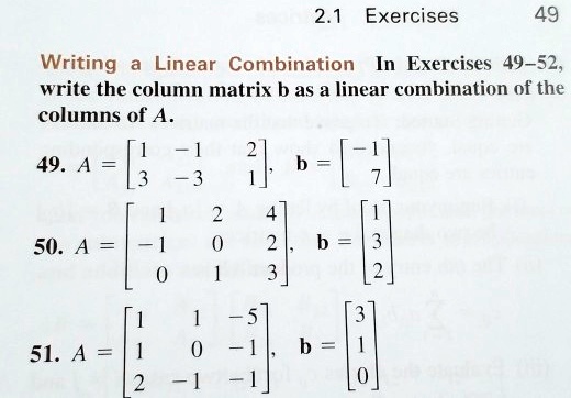 2.1 Exercises 49 Writing Linear Combination In Exercises 49-52 Write ...