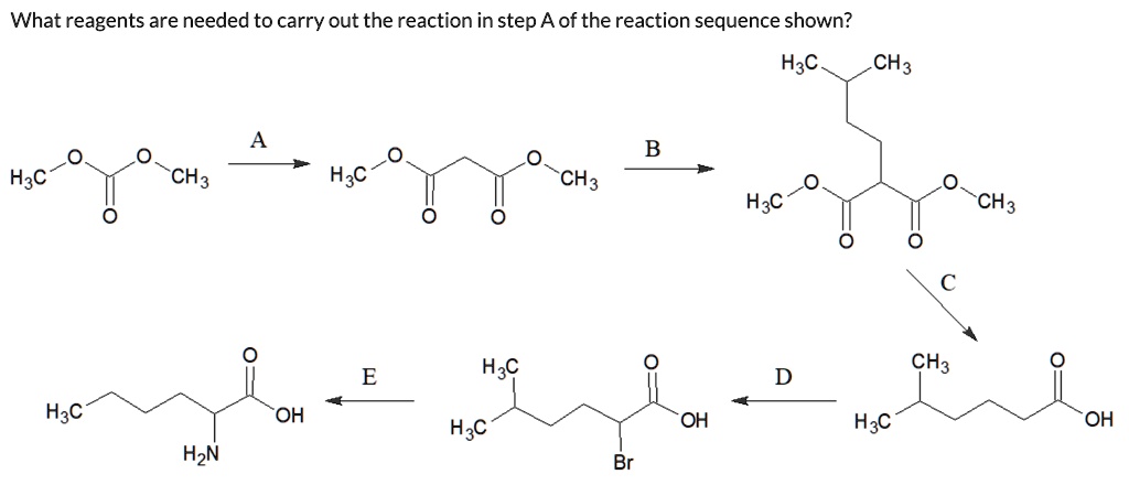 Solved: What Reagents Are Needed To Carry Out The Reaction In Step A Of 