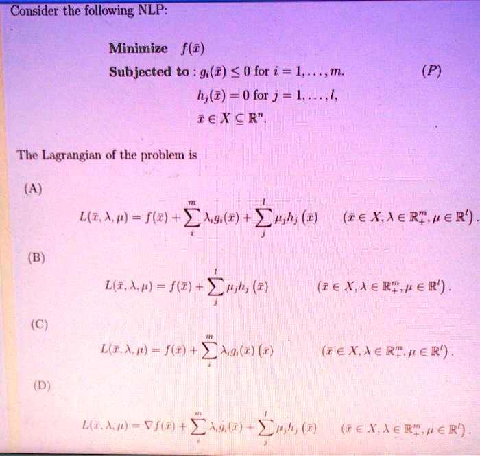 Solved Consider The Following Nlp Minimize F Z Subjected To G 1 0 Lor I 1 In H 2 0 For 1 Iexcr P The Lagrangian Of The Problem Is L Iap