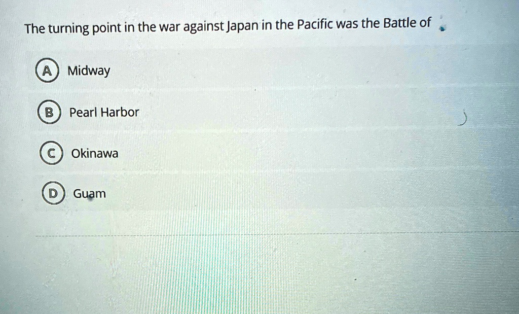 the turning point in the war against japan in the pacific was the ...