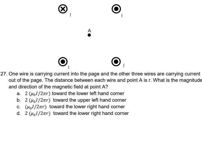 27 one wire is carrying current into the page and the other three wires ...