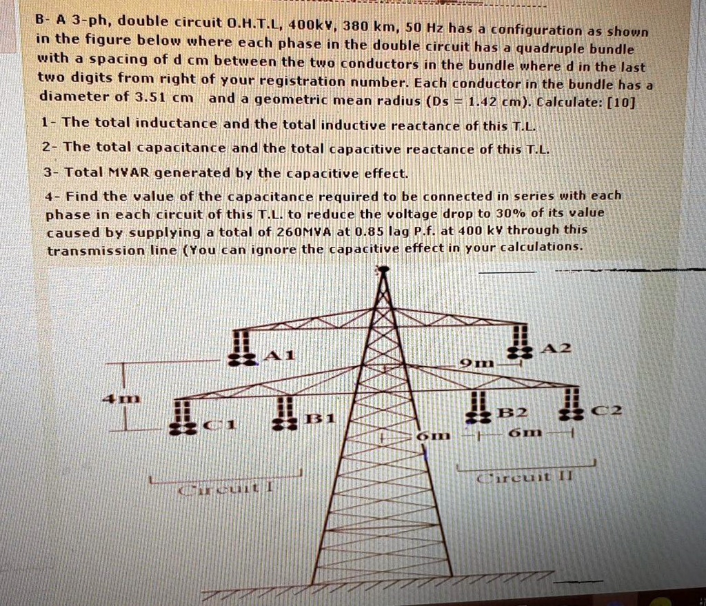 B-A 3-phase, double circuit O.H.TL 400kV 380 km 50 Hz has a ...