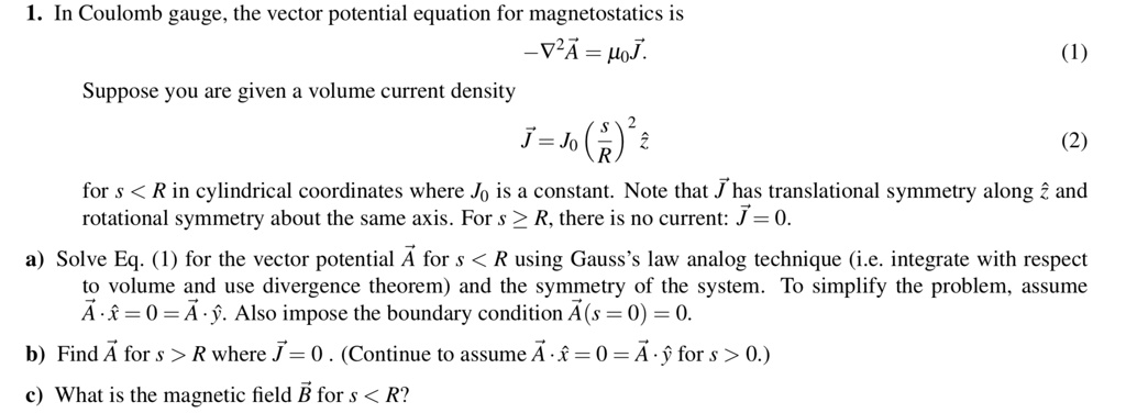 SOLVED: 1. In Coulomb Gauge, The Vector Potential Equation For ...