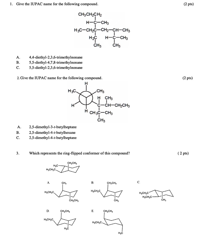 SOLVED: Give the IUPAC name for the following compound (2 pts ...