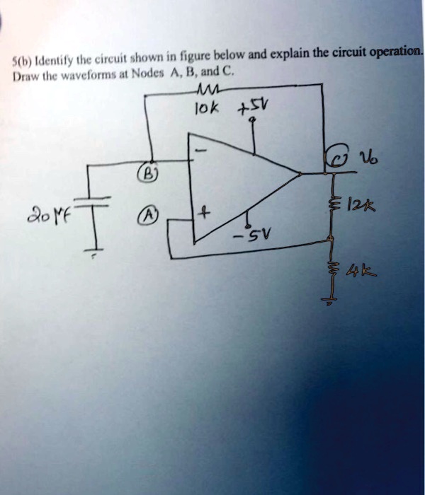 5(b) Identify the circuit shown in figure below and explain the circuit ...
