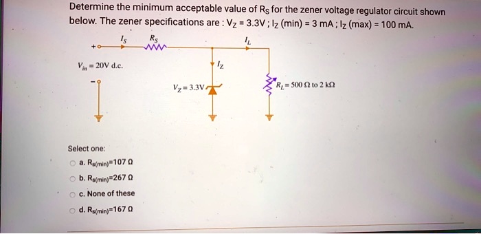 SOLVED: Determine the minimum acceptable value of Rs for the zener ...