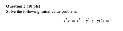 question 10 pts solve the following initial value problem ryrty j2  05402