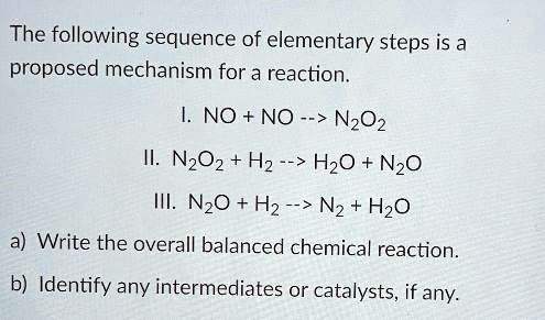 the following sequence of elementary steps is a proposed mechanism for ...