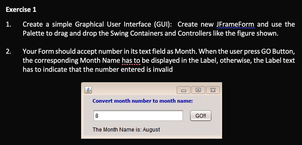 Exercise 1 Create a simple Graphical User Interface (GUI): Create a new ...