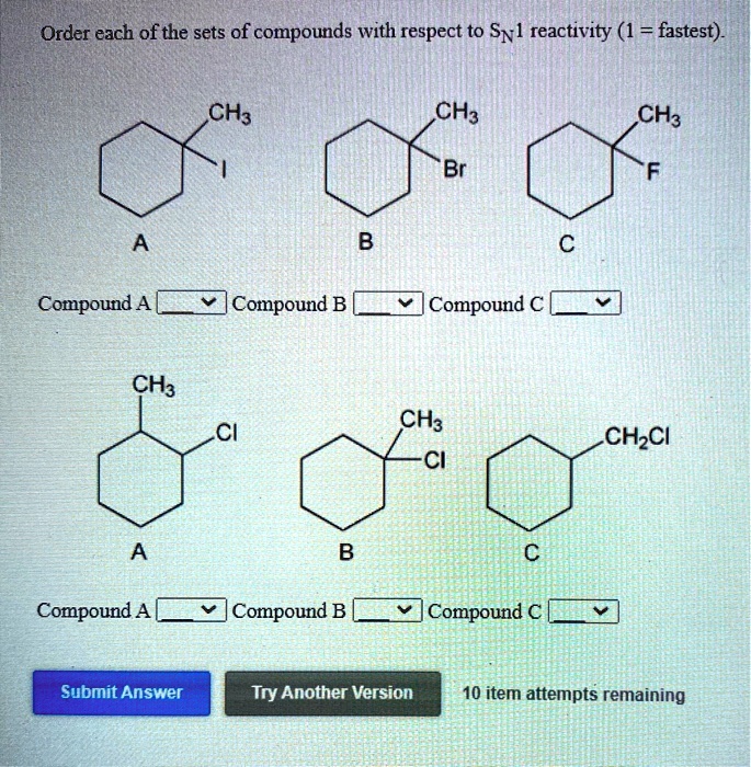 SOLVED: Order Each Of The Sets Of Compounds With Respect To SNl ...