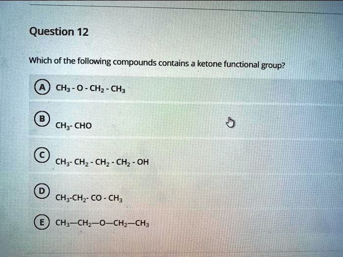 Which Of The Following Compounds Contains A Ketone Functional Group SOLVED: Which of the following compounds contains a ketone functional