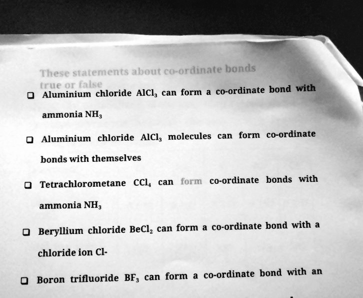 Solved These Statements About Co Ordinate Bonds True Fakse Chloride Alcl Can Form Co 9163