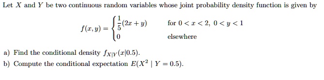 SOLVED:Let X and Y be two continous random variables whose joint ...