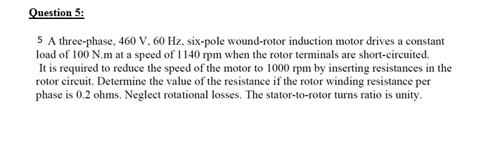 SOLVED: A Three-phase, 460 V, 0 Hz Aix wound rotor induction motor ...