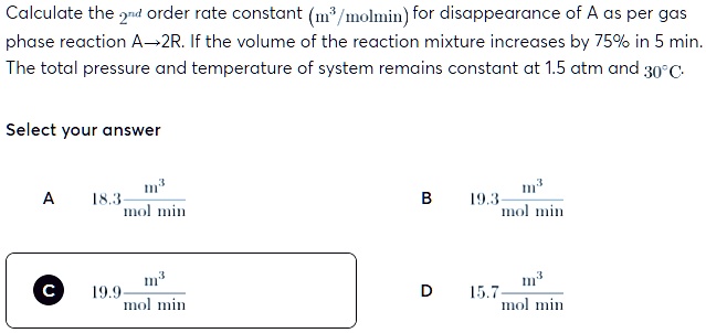SOLVED: Calculate the 2nd order rate constant (m^3/molÂ·min) for the ...
