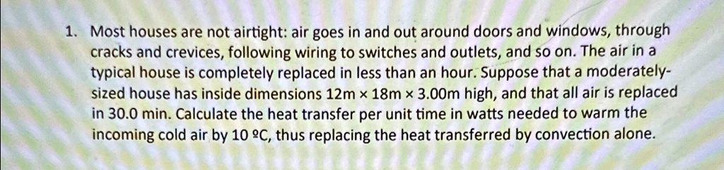 SOLVED: Most houses are not airtight: air goes in and out around doors ...