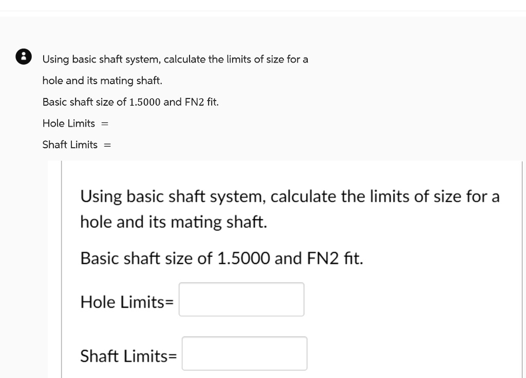 SOLVED Using basic shaft system, calculate the limits of size for a