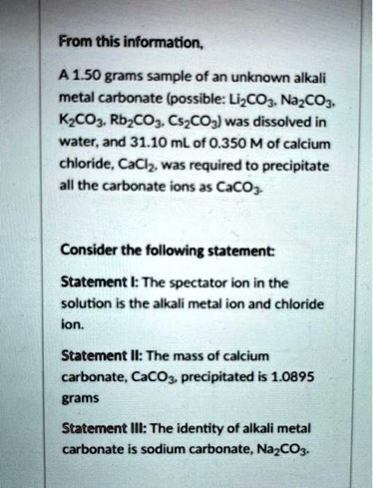 SOLVED: From this information, a 150 grams sample of an unknown alkali