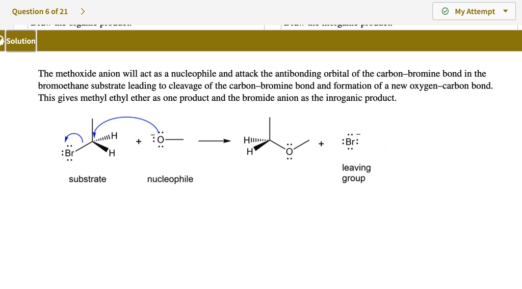 SOLVED Question 6 of 21 My Attempt Solution The methoxide anion will