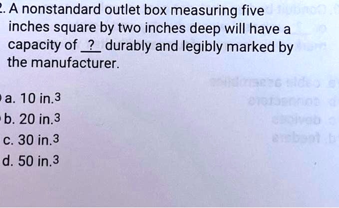 A nonstandard outlet box measuring five inches square by two inches ...