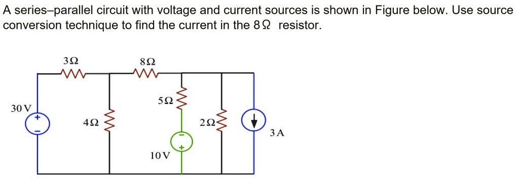 a series parallel circuit with voltage and current sources is shown in ...