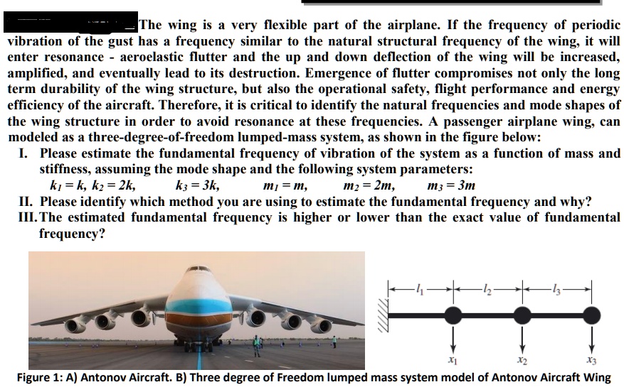 SOLVED: Emergency. The wing is a very flexible part of the airplane. If ...