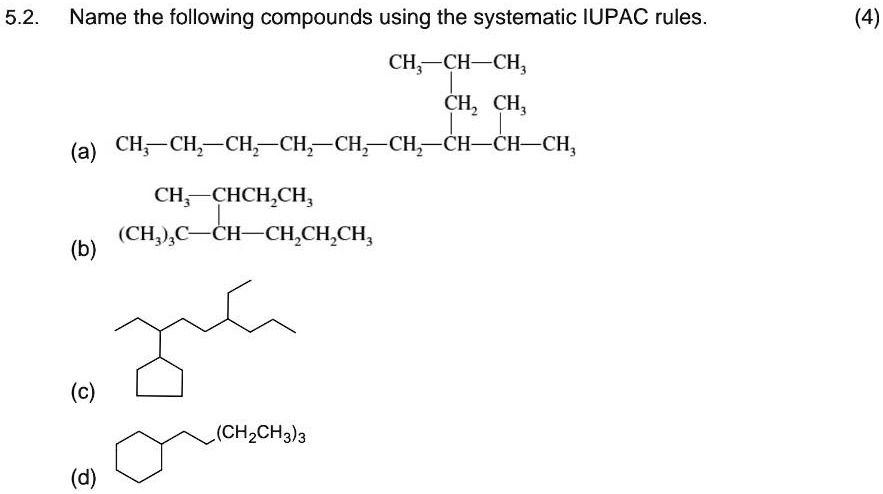 SOLVED: 5.2. Name the following compounds using the systematic IUPAC ...