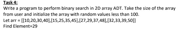 Solved Task Write A Program To Perform Binary Search In D Array Adt