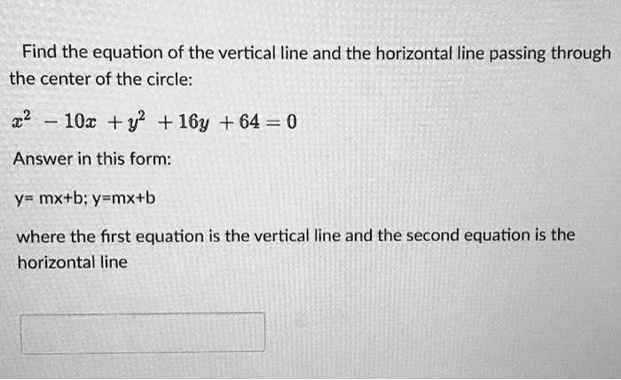 SOLVED:Find the equation of the vertical line and the horizontal line ...