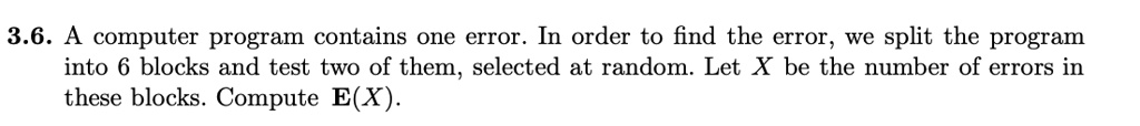 36 a computer program contains one error in order to find the error we ...