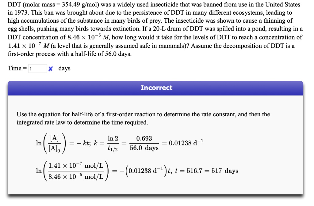 Solved Ddt Molar Mass 354 49 G Mol Was A Widely Used Insecticide That Was Banned From Use In The United States In 1973 This Ban Was Brought About Due To The Persistence Of Ddt