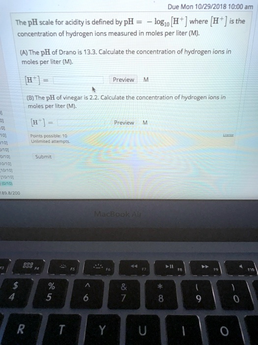 Solved Due Mon 10292018 1000 Am The Ph Scale For Acidity Is Defined By Ph Log10 H 3977