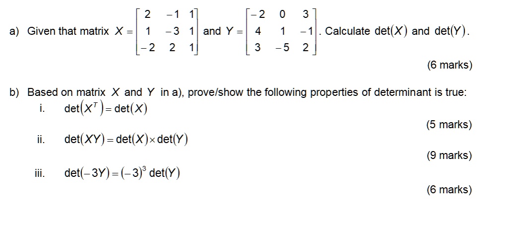 Solved 2 And Y 5 2 L Calculate Det X And Det Y A Given That Matrix X 3 2 2 6 Marks Q Based On Matrix Pue X Y