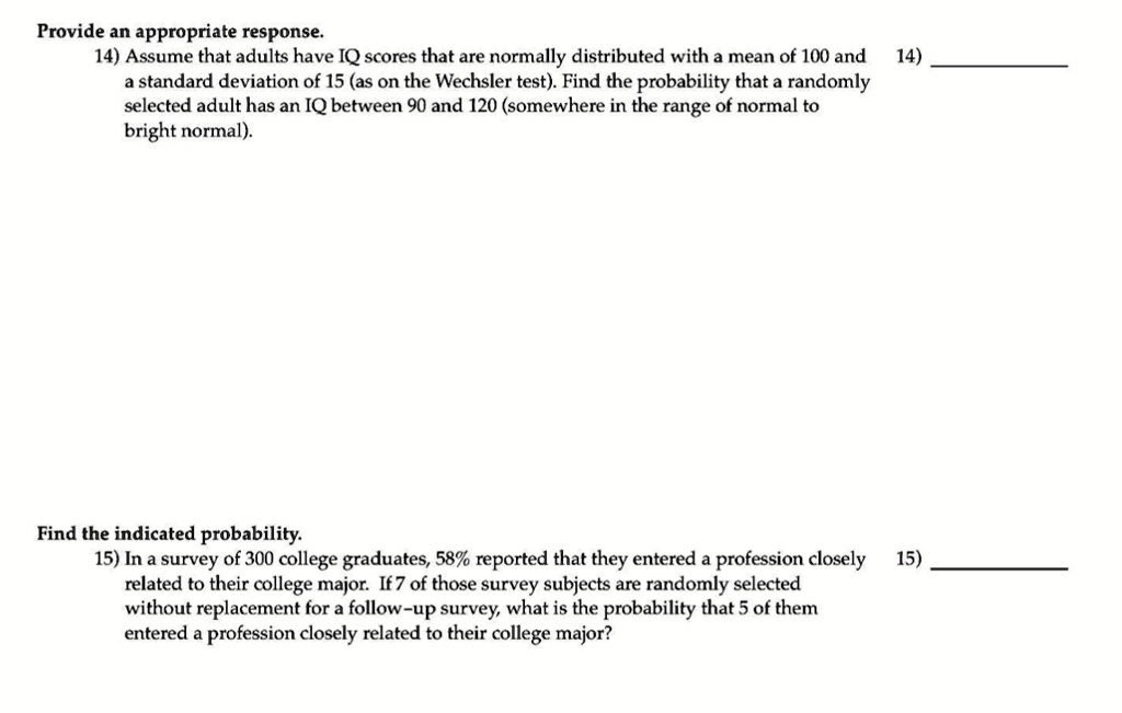 SOLVED: Provide an appropriate response: 14) Assume that adults have IQ ...