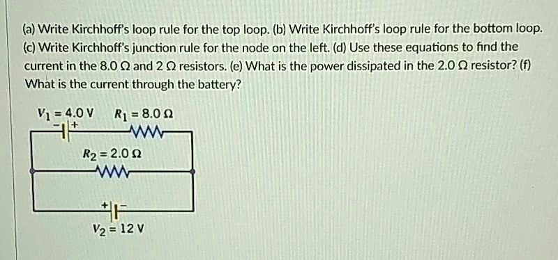 SOLVED: (a) Write Kirchhoff's loop rule for the top loop: (b) Write ...