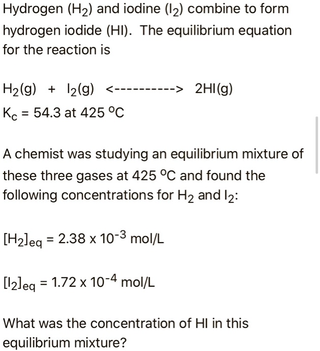 SOLVED: Hydrogen (H2) And Iodine (I2) Combine To Form Hydrogen Iodide ...