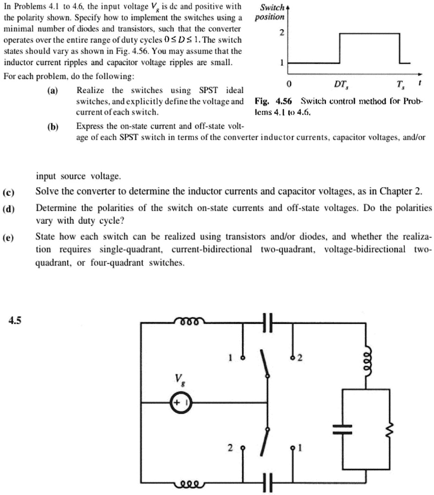 SOLVED In Problems 4.1 to 4.6, the input voltage V is DC and positive