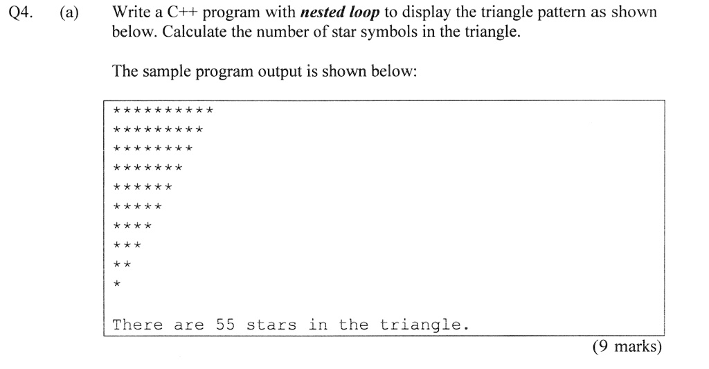 SOLVED: Q4. (a) Write a C++ program with nested loop to display the ...