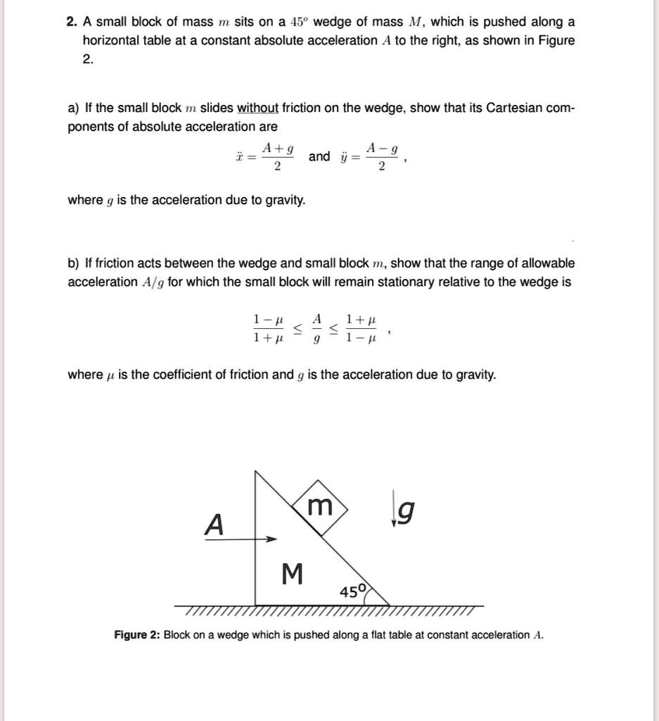 SOLVED: 2. A small block of mass m sits on a 450 wedge of mass M, which ...